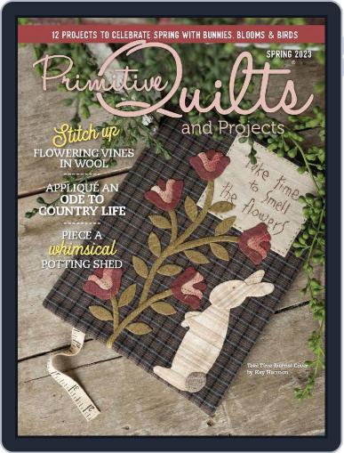 Primitive Quilts And Projects January 3rd, 2023 Digital Back Issue Cover