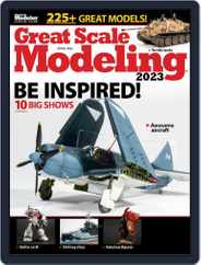 Great Scale Modeling 2023 Magazine (Digital) Subscription                    March 3rd, 2023 Issue