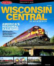 Fallen Flags: Wisconsin Central Remembered Magazine (Digital) Subscription                    March 1st, 2023 Issue