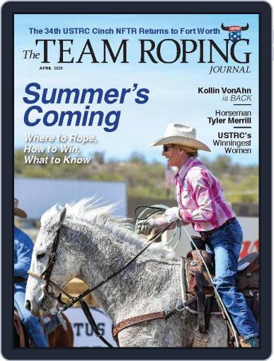 The Team Roping Journal April 1st, 2023 Digital Back Issue Cover