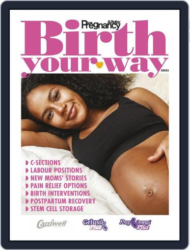 Your Pregnancy & Baby: Birth Your Way Digital Back Issue Cover
