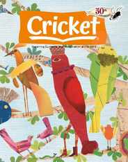 Cricket Magazine Fiction And Non-fiction Stories For Children And Young Teens (Digital) Subscription                    April 1st, 2023 Issue