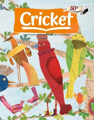 Cricket Magazine Fiction And Non-fiction Stories For Children And Young Teens April 1st, 2023 Digital Back Issue Cover