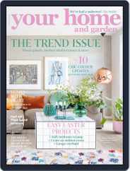 Your Home and Garden (Digital) Subscription                    April 1st, 2020 Issue