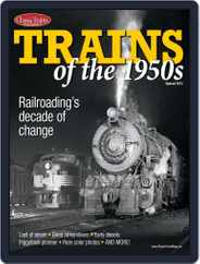 TRAINS OF THE 1950s Magazine (Digital) Subscription                    May 17th, 2013 Issue