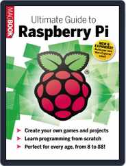 Ultimate Guide to Raspberry Pi 2 Magazine (Digital) Subscription                    May 22nd, 2014 Issue