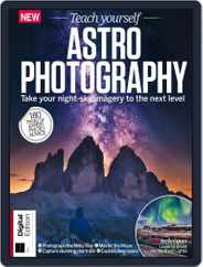Teach Yourself Astrophotography Magazine (Digital) Subscription April 10th, 2018 Issue