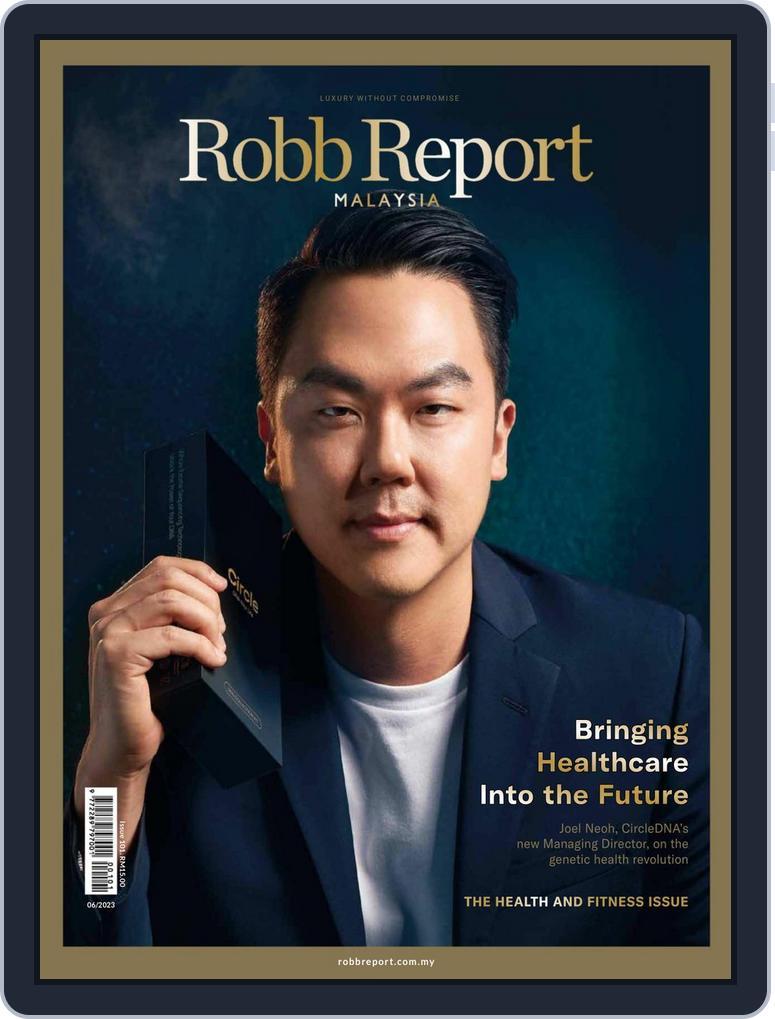 Robb Report Malaysia June 2023 (Digital) - DiscountMags.com