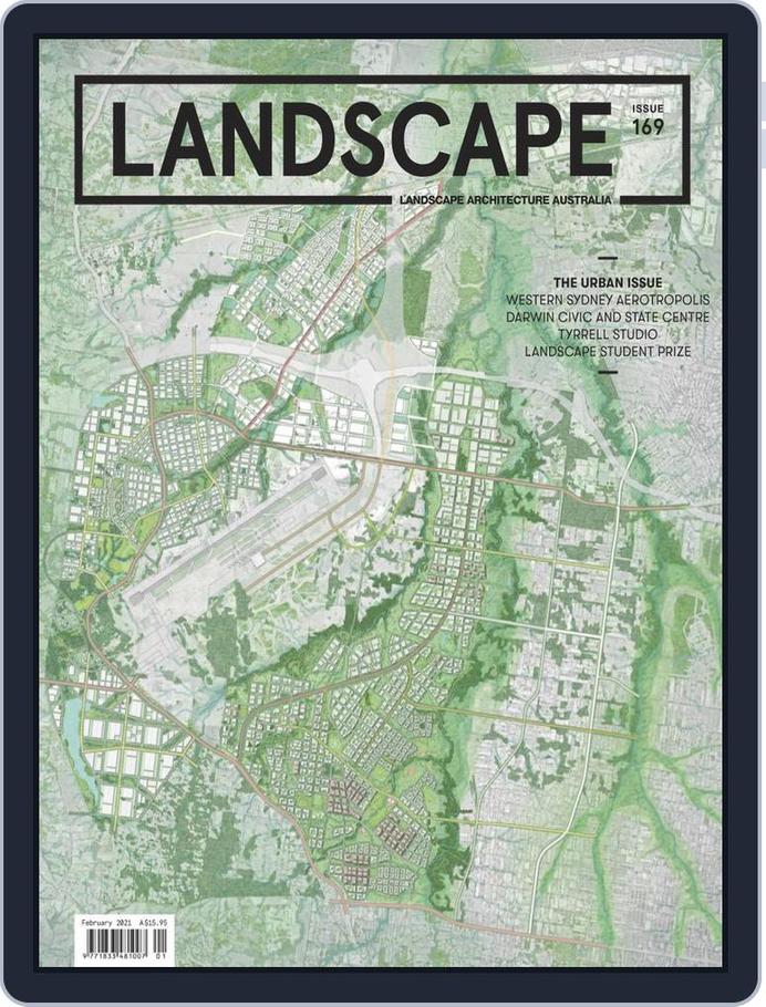 Landscape Architecture Australia Issue 169 February 2021 (Digital ...