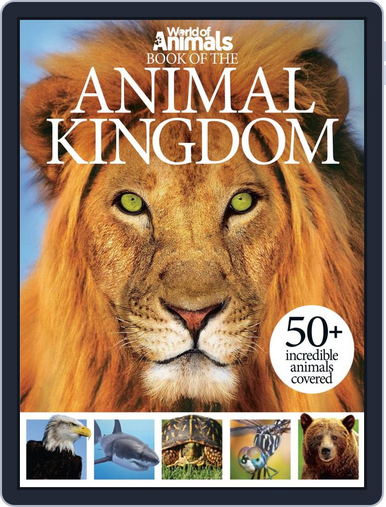 World of Animals Book of the Animal Kingdom Magazine (Digital) -  DiscountMags.com