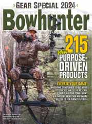 Bowhunter Magazine Subscription                    June 1st, 2024 Issue