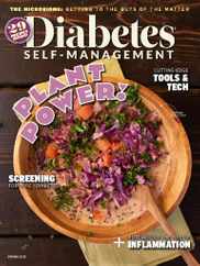 Diabetes Self Management Magazine Subscription                    February 6th, 2023 Issue