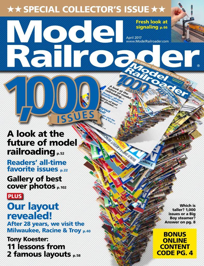 6099 Model Railroader Magazine 1000th Monthly Issue April 2017 for sale online 