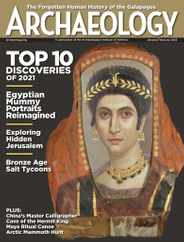 Archaeology Magazine Subscription January 1st, 2022 Issue
