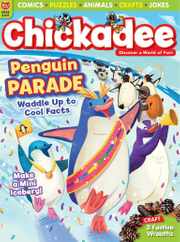 Chickadee Magazine Subscription                    December 1st, 2023 Issue
