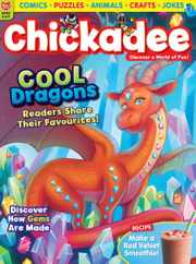 Chickadee Magazine Subscription                    January 1st, 2023 Issue