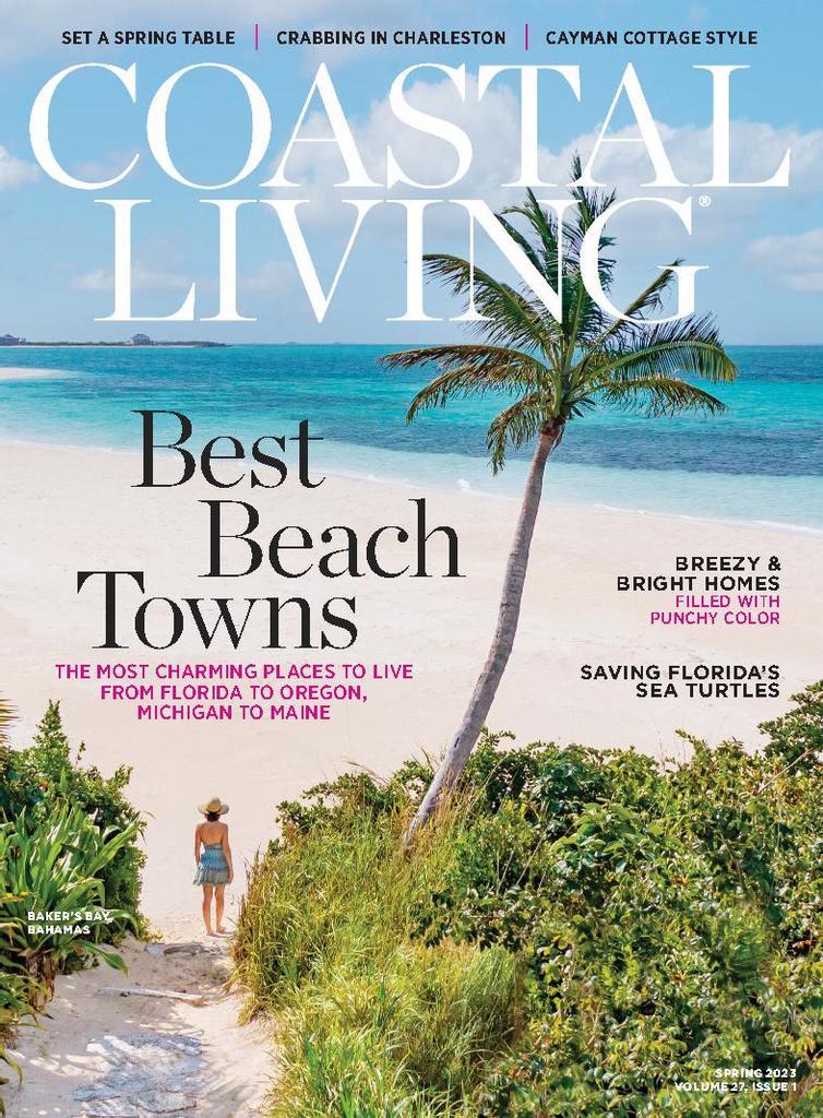 Coastal Living Magazine Subscription Discount Beachfront Living   4479 Coastal Living Cover 2023 February 7 Issue 