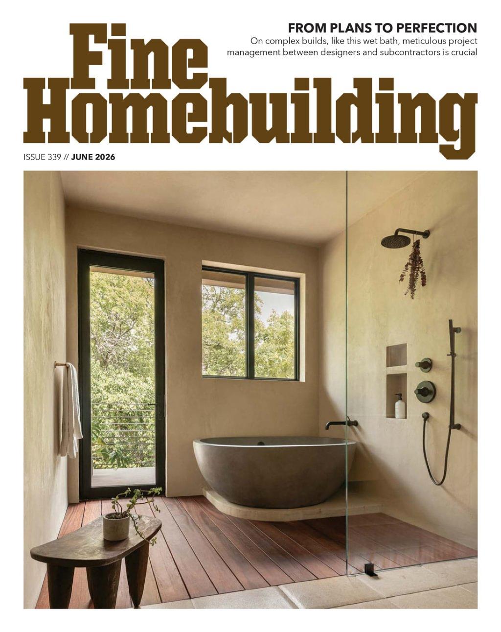 Fine Homebuilding Magazine Subscription                    June 1st, 2026 Issue