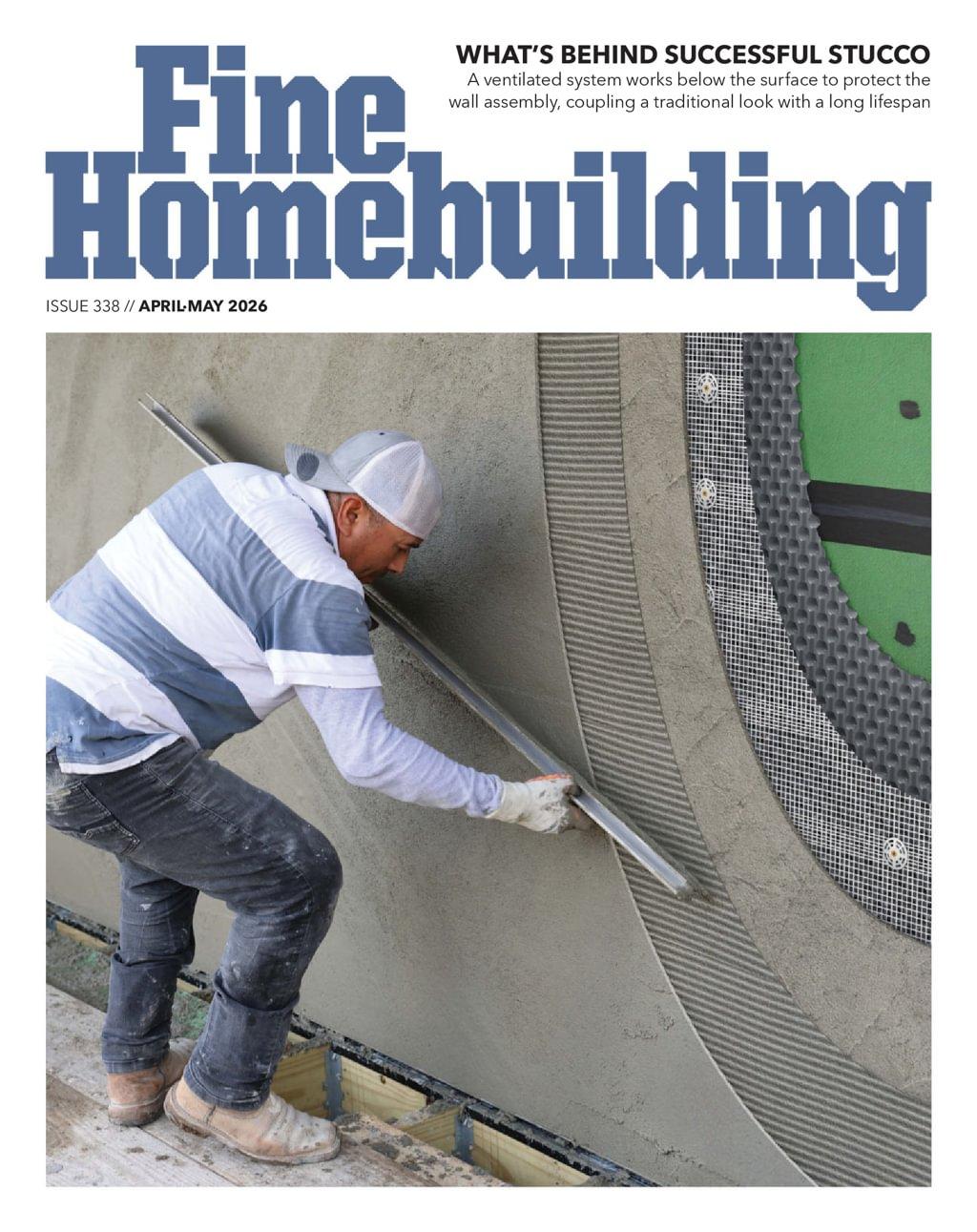 Fine Homebuilding Magazine Subscription                    March 9th, 2026 Issue