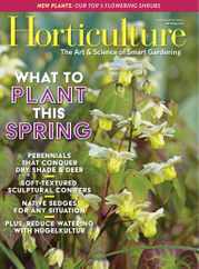 Horticulture Magazine Subscription                    March 1st, 2024 Issue