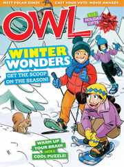 Owl Magazine Subscription                    December 1st, 2022 Issue