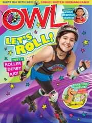 Owl Magazine Subscription                    May 1st, 2024 Issue