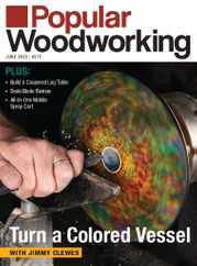 Popular Woodworking Magazine Subscription                    May 1st, 2023 Issue