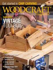 Woodcraft Magazine Subscription                    August 1st, 2022 Issue