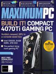 Maximum PC Magazine Subscription                    March 1st, 2023 Issue