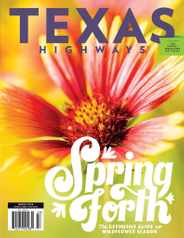 Texas Highways Magazine Subscription                    March 1st, 2024 Issue