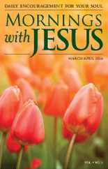 Mornings With Jesus Magazine Subscription                    March 1st, 2023 Issue