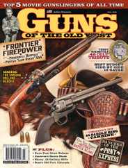 Guns Of The Old West Magazine Subscription                    July 1st, 2022 Issue