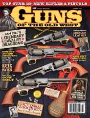 Guns Of The Old West Magazine Subscription                    April 1st, 2023 Issue