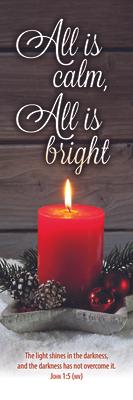 Bookmark - Christmas - Adult - All Is Calm All Is Bright - John 1:5 (Niv)