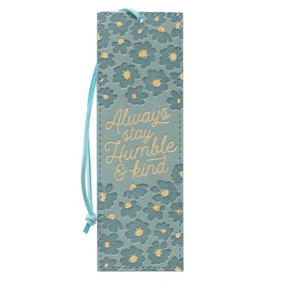 With Love Teal Faux Leather Bookmark for Women, Always Stay Humble & Kind Floral Debossed Design W/Gold Accents/Cord Tassel, Inspirational Encouraging