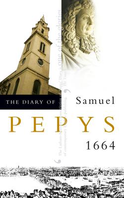 The Diary of Samuel Pepys: Volume V - 1664