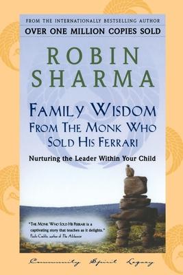 Family Wisdom from Monk Who Sold His Ferrari