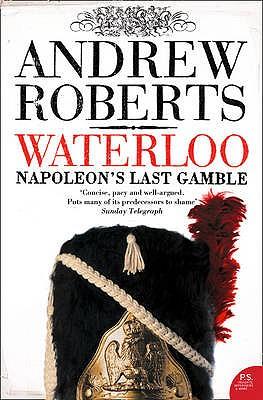 Waterloo: Napoleon's Last Gamble