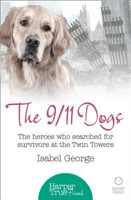 The 9/11 Dogs: The heroes who searched for survivors at Ground Zero