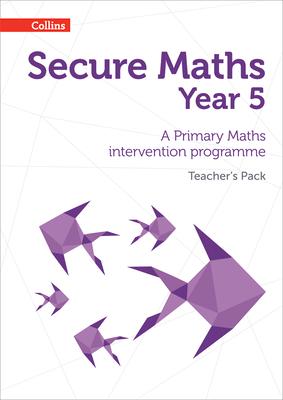 Secure Year 5 Maths Teacher's Pack: A Primary Maths intervention programme