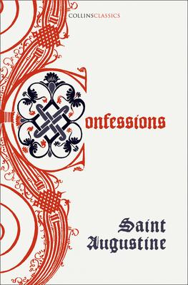 The Confessions of Saint Augustine