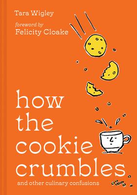 How the Cookie Crumbles: And Other Culinary Confusions Subscription