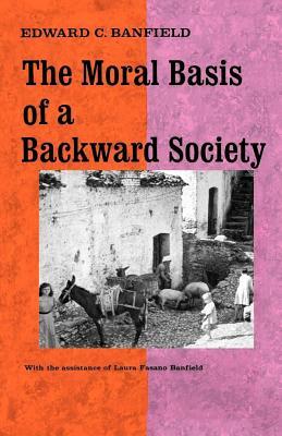 The Moral Basis of a Backward Society