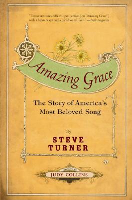 Amazing Grace: The Story of America's Most Beloved Song