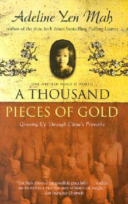 A Thousand Pieces of Gold: Growing Up Through China's Proverbs