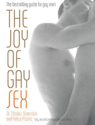 The Joy of Gay Sex: Fully Revised and Expanded Third Edition