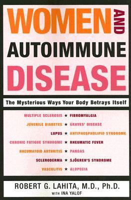 Women and Autoimmune Disease: The Mysterious Ways Your Body Betrays Itself