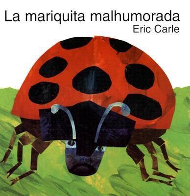 La Mariquita Malhumorada: The Grouchy Ladybug (Spanish Edition)