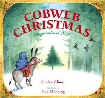 Cobweb Christmas: The Tradition of Tinsel: A Christmas Holiday Book for Kids