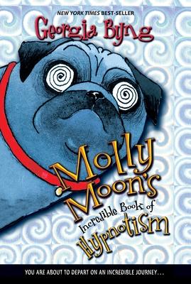 Molly Moon's Incredible Book of Hypnotism